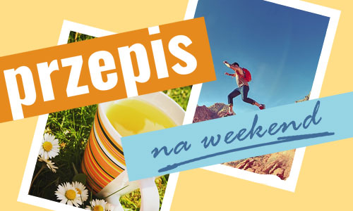 Przepis na weekend